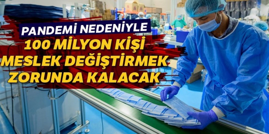 100 milyon kişi meslek değiştirecek