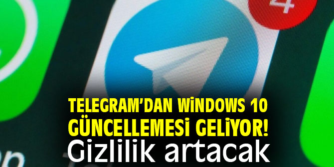 Telegram’dan Windows 10 güncellemesi! Gizlilik artacak