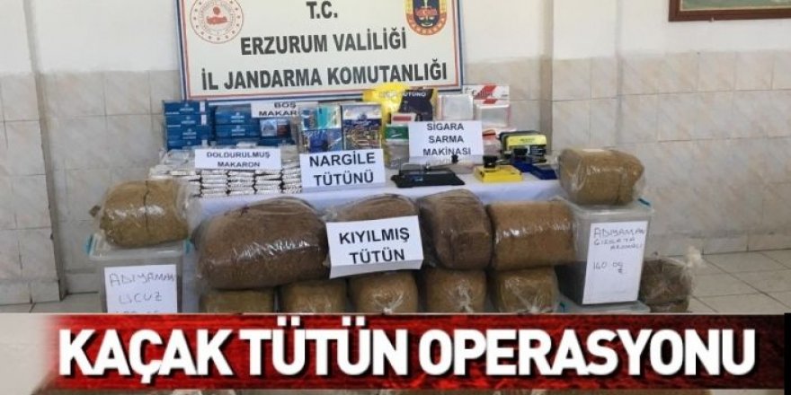 Erzurum'da kaçak tütün operasyonu