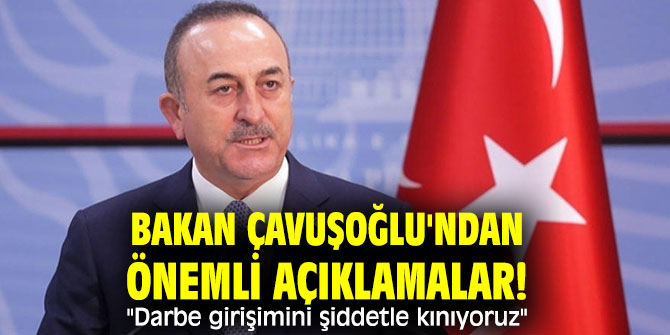 Darbe girişimini şiddetle kınıyoruz"