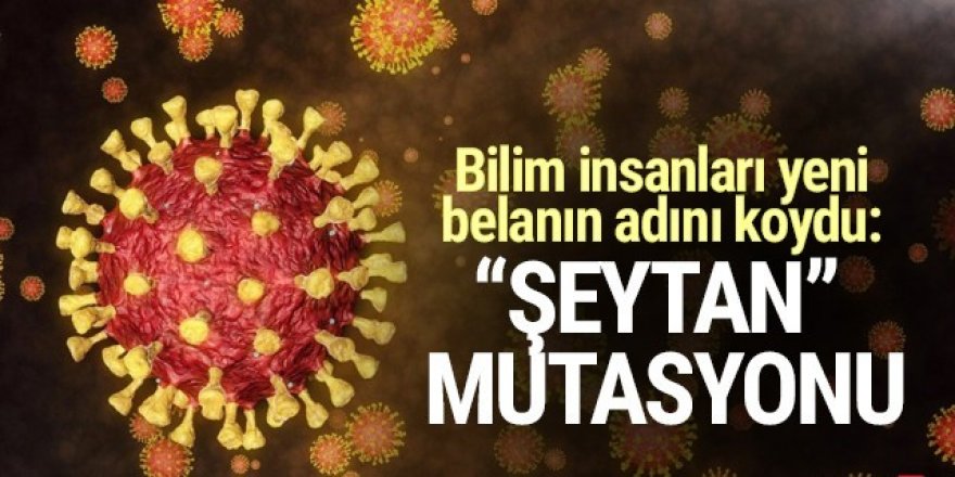 Bilim insanları yeni mutasyona ''Şeytan'' ismini koydu