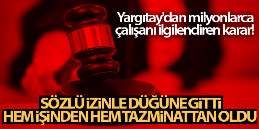 Yargıtay'dan milyonlarca çalışanı ilgilendiren karar!