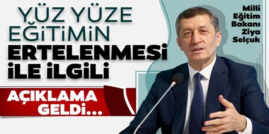 Selçuk'tan yüz yüze eğitimin ertelenmesiyle ilgili açıklama geldi!