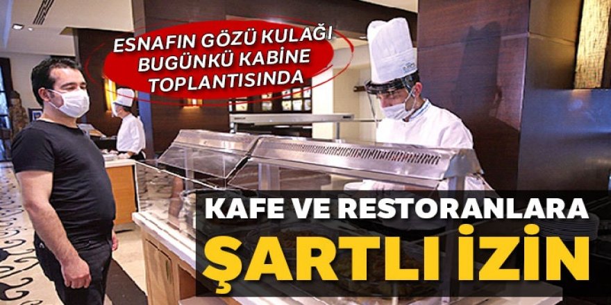 Kafe ve restoranlara şartlı izin