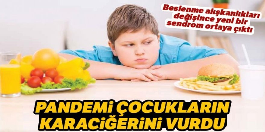 Salgında yanlış beslenme alışkanlıkları çocuklarda metabolik sendromu ortaya çıkardı