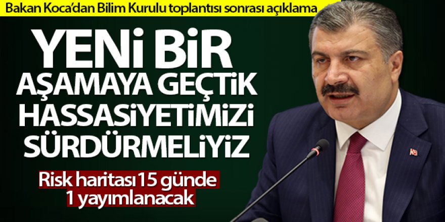 Sağlık Bakanı Koca: 'Yeni bir aşamaya geçtik, hassasiyetimizi sürdürmeliyiz'