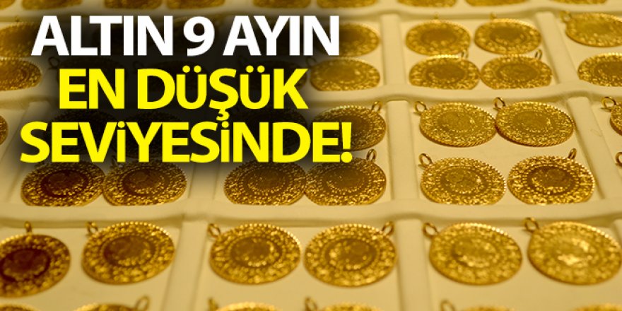 Altın 9 ayın en düşük seviyesinde