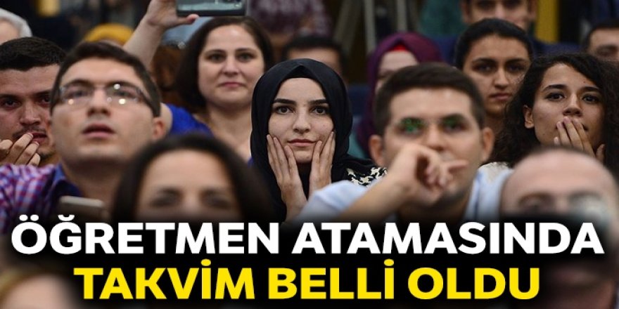 Öğretmen atamasında takvim belli oldu