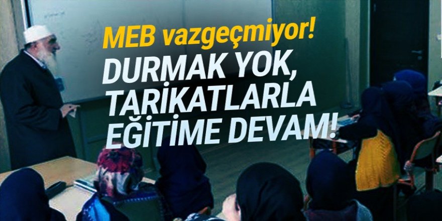 MEB tarikatlarla işbirliğini sürdürüyor