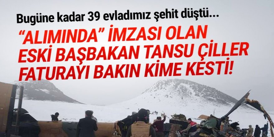 Tansu Çiller faturayı TSK'ya kesti!