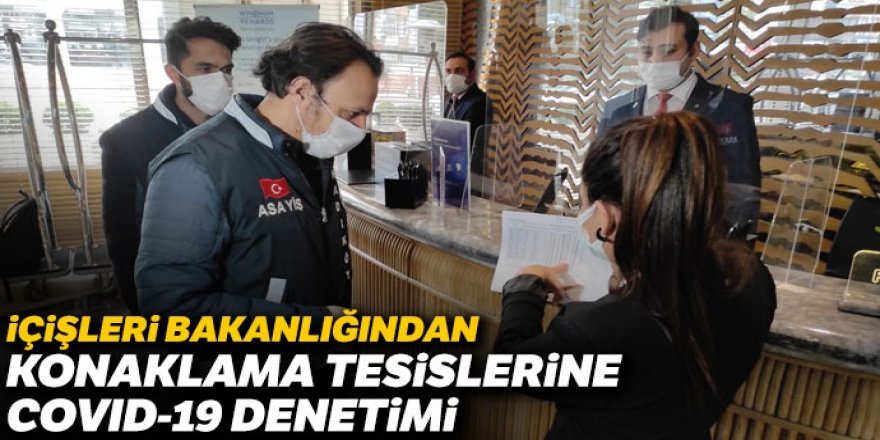 18 bin 547 konaklama tesisine Covid-19 denetimi