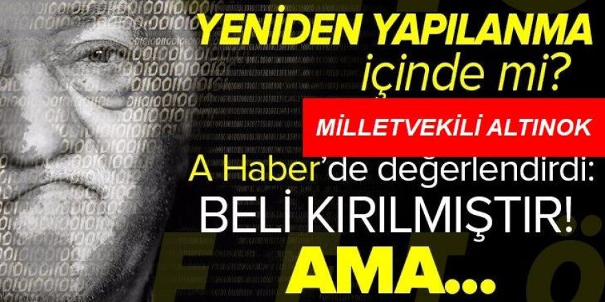 FETÖ yeniden yapılanma içinde mi?.