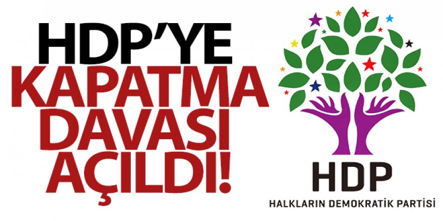 HDP'nin kapatılması istemiyle Anayasa Mahkemesine dava açıldı