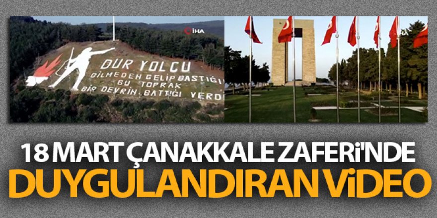 18 Mart Çanakkale Zaferi'nde duygulandıran video