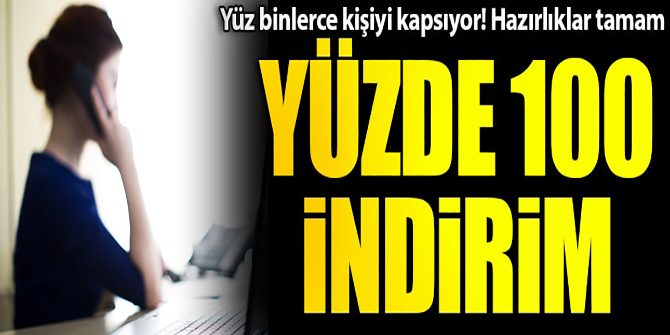 Vergide yüzde 100 indirim! Yüz binlerce kişiyi kapsıyor