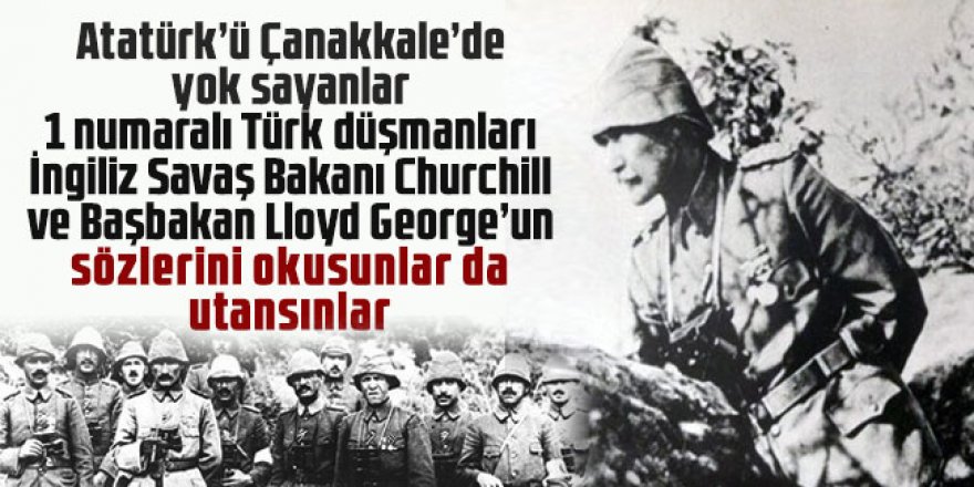 Atatürk’ü Çanakkale’de yok sayanlar bu haberi okusun