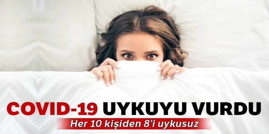 Covid uykumuzu kaçırdı