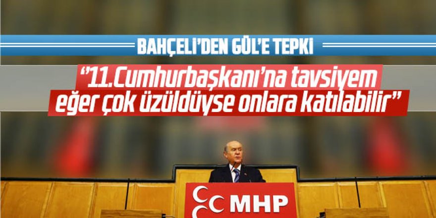 MHP lideri Devlet Bahçeli'den Abdullah Gül'e tepki