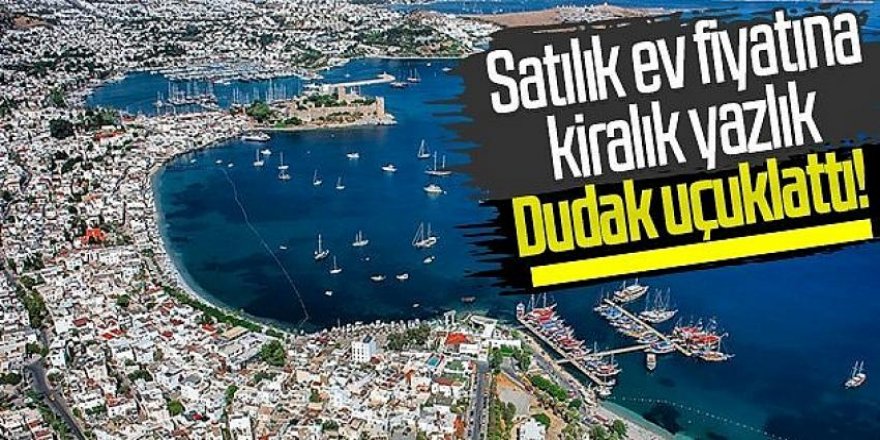 Salgında talep patladı! Satılık ev fiyatına kiralık yazlık