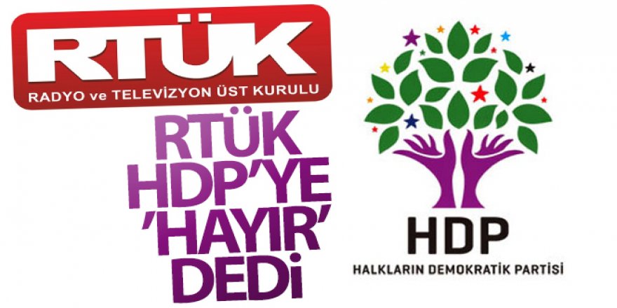 RTÜK HDP'ye “Hayır” dedi