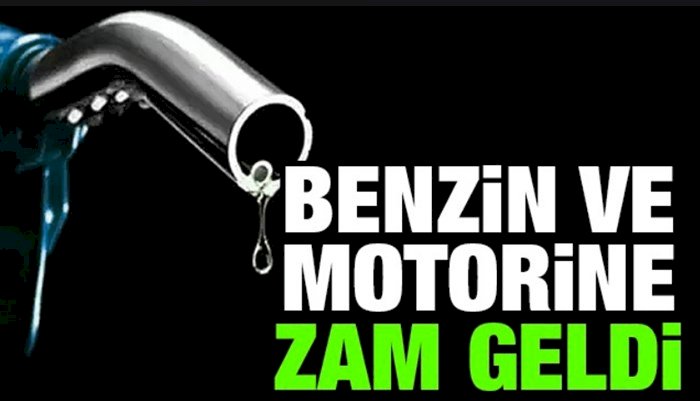 Benzin ve motorinin litre fiyatına yine zam geldi