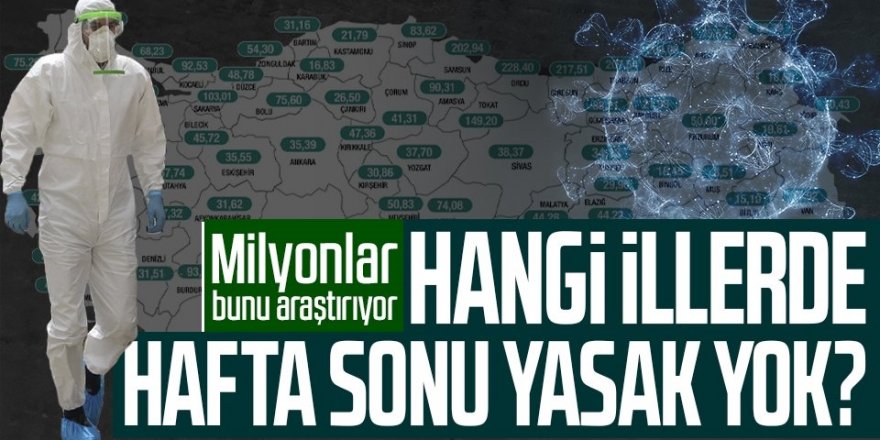 Hafta sonu sokağa çıkma yasağı var mı?