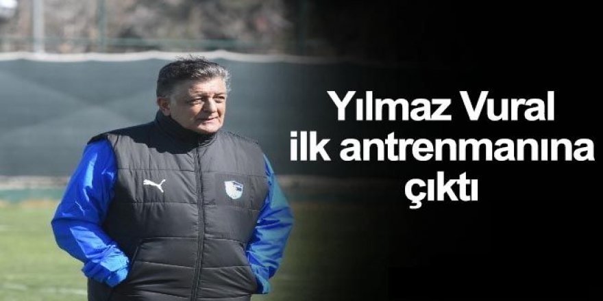 Yılmaz Vural ilk antrenmanına çıktı