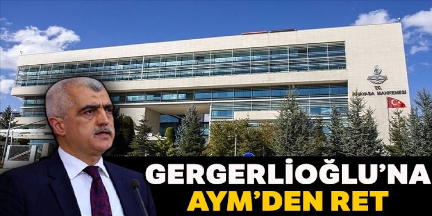 Gergerlioğlu'na AYM'den ret