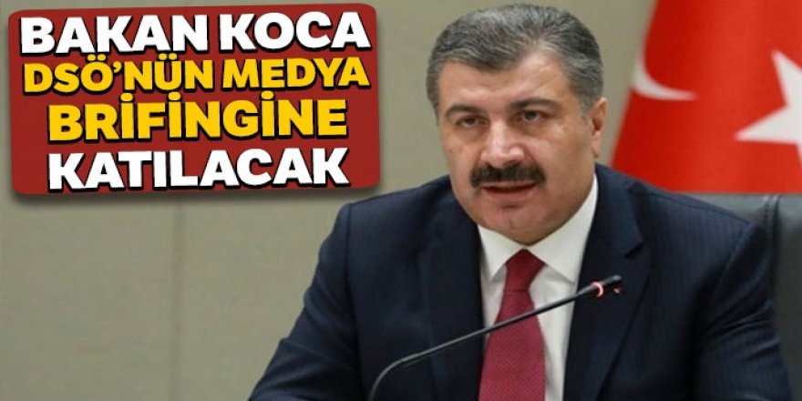 Bakan Koca, Dünya Sağlık Örgütü Medya Brifingine katılacak