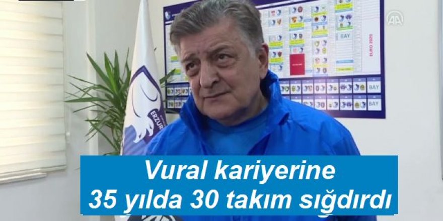 Türk futbolunun renkli siması Yılmaz Vural kariyerine 35 yılda 30 takım sığdırdı