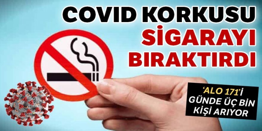 Covid-19 korkusu sigarayı bıraktırdı