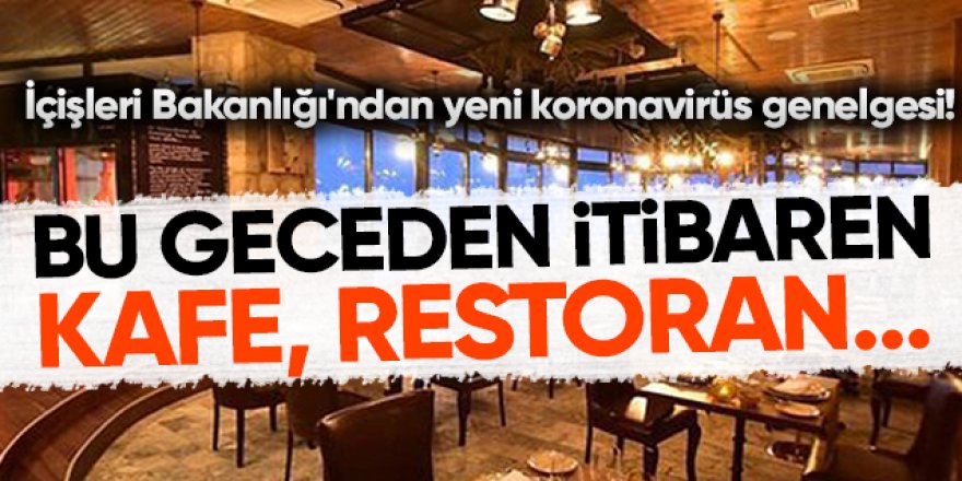 İçişleri Bakanlığı'ndan kafe ve restoranlarla ilgili yeni genelge