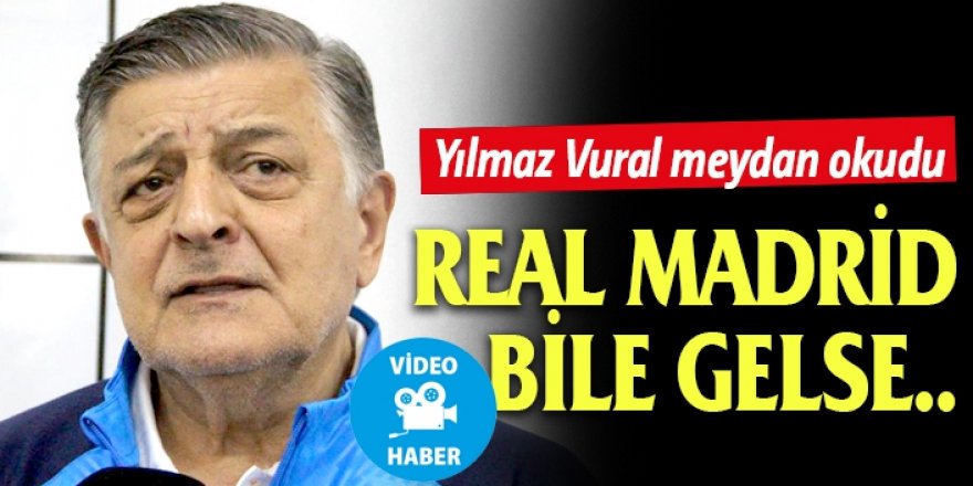 Vural: 'Değil Konyaspor, Real Madrid gelse yine kazanmamız lazım'