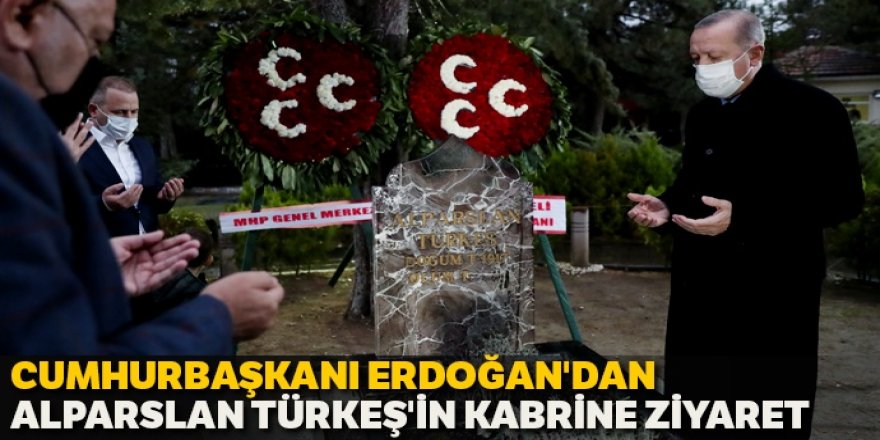 Cumhurbaşkanı Erdoğan'dan Alparslan Türkeş'in kabrine ziyaret