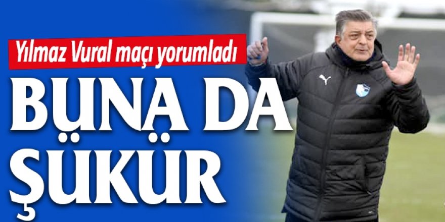 Yılmaz Vural: “1-1 kalmamıza rağmen çok üzüldük”