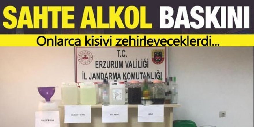 Erzurum'da sahte alkol ve dezenfektan operasyonu