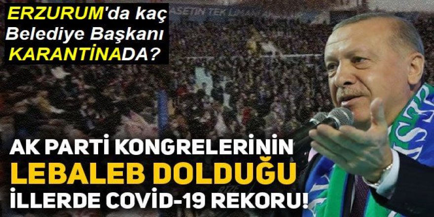 Lebalep kongre sonrası AK Parti’de korona virüs vakaları artıyor!