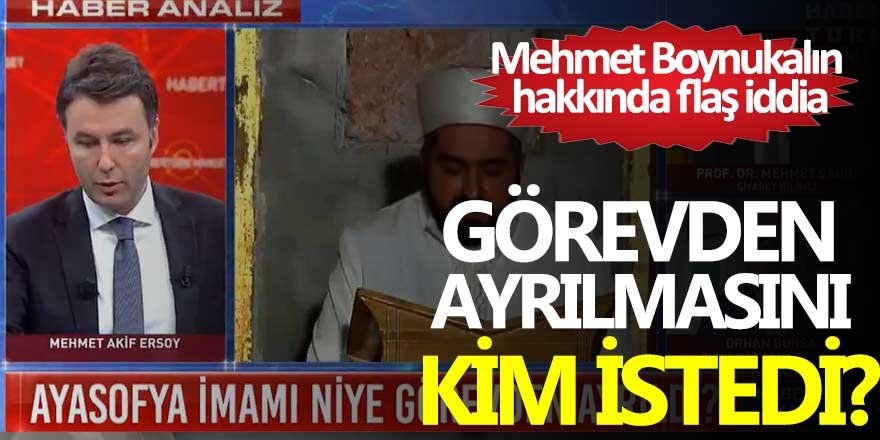 Ayasofya İmamı Mehmet Boynukalın hakkında flaş iddia!