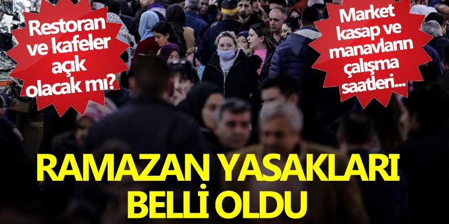 Ramazan ayında uygulanacak yasaklar belli oldu! 