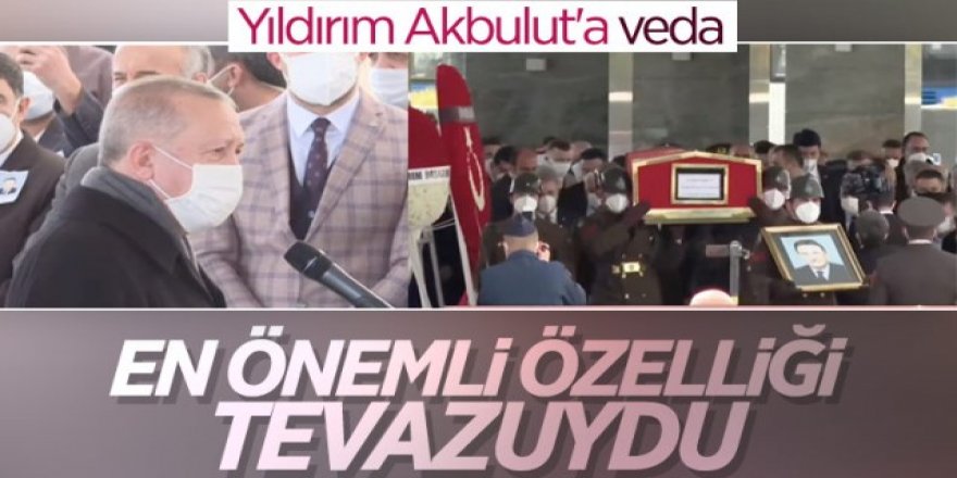 Cumhurbaşkanı Erdoğan, Yıldırım Akbulut'un cenaze törenine katıldı