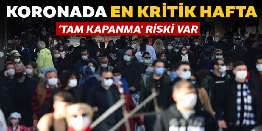 Koronavirüste en kritik hafta