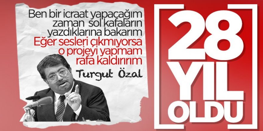 Turgut Özal'ın ölümünün üzerinden 28 yıl geçti