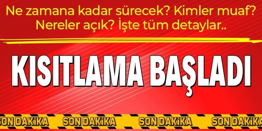 Hafta sonu uygulanacak sokağa çıkma kısıtlaması başladı!