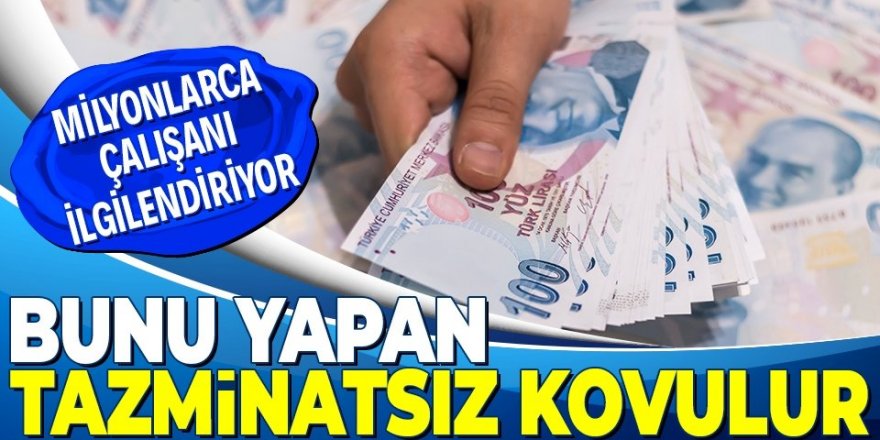 Milyonlarca çalışanı yakından ilgilendiriyor!