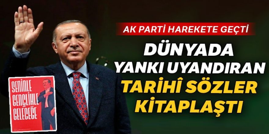Cumhurbaşkanı Erdoğan'ın tarihî sözleri kitaplaştı