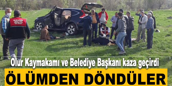 Olur Kaymakamı ve Belediye Başkanı kaza geçirdi