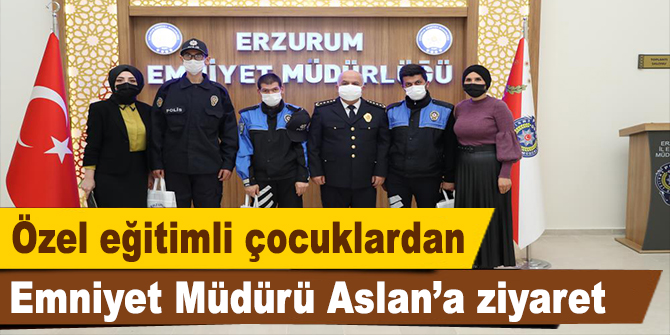 Özel eğitim gören çocuklardan Emniyet Müdürü Aslan’a ziyaret