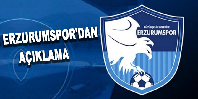 BB Erzurumspor'dan açıklama: