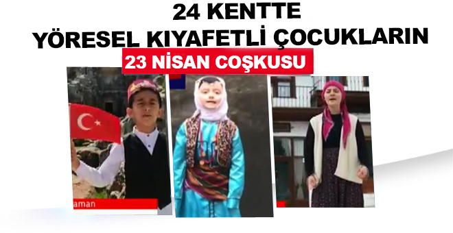 24 kentte yöresel kıyafetlerini giyip, yöre ağzıyla kutlama mesajı yayınladılar