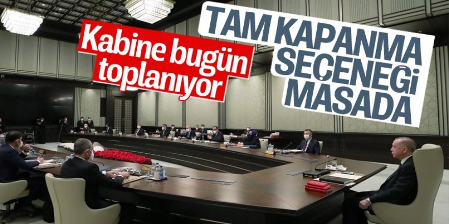 Kabine toplantısında ana gündem koronavirüs